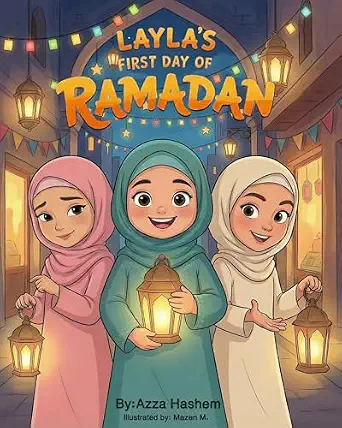 Layla's First Day of Ramadan